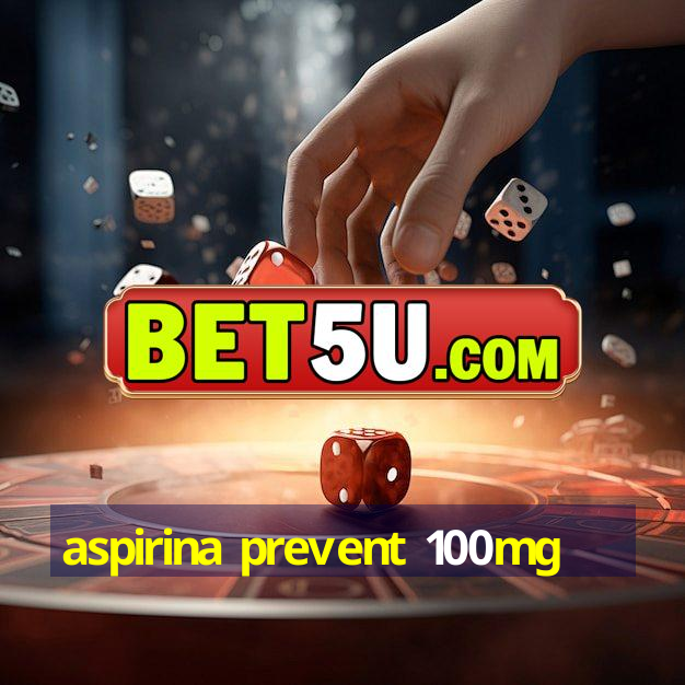 aspirina prevent 100mg